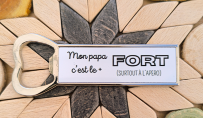 Décapsuleur "Mon papa c'est le plus fort" N°14