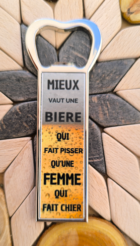 Décapsuleur "Mieux vaut une..." N°13